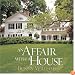 An Affair with a House