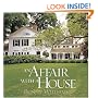An Affair with a House