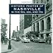 Historic Photos of Nashville in the 50s, 60s, and 70s