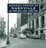 Historic Photos of Nashville in the 50s, 60s, and 70s