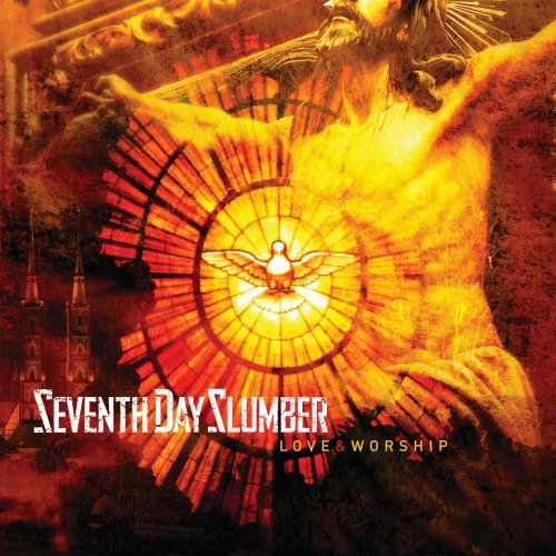 Seventh Day Slumber - Love And Worship - Zortam Music