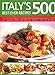 Italy's 500 Best-ever Recipes