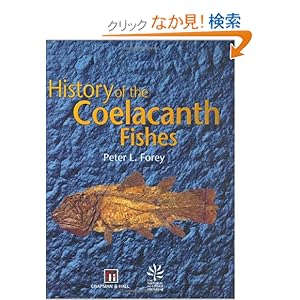 【クリックでお店のこの商品のページへ】History of the Coelacanth Fishes: Peter Forey: 洋書