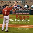 Biggio: The Final Game by Michael Hart, Richard Justice, and Larry Dierker