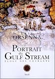 Portrait du Gulf Stream : Eloge de tous les courants