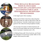 The Online Business Setup, Success Principles, Online Auctions for Cake Decorating... by J Bowman J Orr