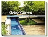 Kleine G�rten - Das gro�e Ideenbuch - Peter Janke Fotografie: J�rgen Becker