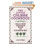 The Little Cyanide Cookbook; Delicious Recipes Rich in Vitamin B17