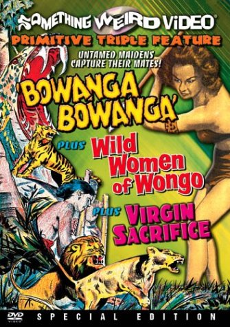 Get Bowanga Bowanga/Wild Women of Wongo/Virgin Sacrifice Online