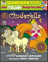 Cinderella: Level 1: Learn Italian Through Fairy Tales [With CD] (Slangman Kids: Level 1)