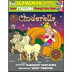 Learn Italian Through Fairy Tales Cinderella Level 1 (Foreign Language Through Fairy Tales) (Foreign Language Through Fairy Tales)