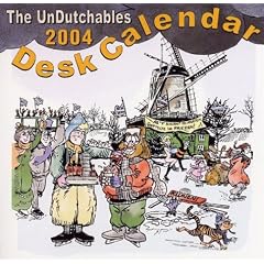 The Undutchable 2004 Calendar: Scheurkalender