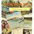 Hawaii Wish You Were Here by  Ray Miller and Jo Miller