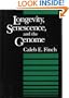 Longevity, Senescence, and the Genome (The John D. and Catherine T. MacArthur Foundation Series on Mental Health and De)