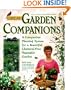 Great Garden Companions: A Companion Planting System For A Beautiful, Chemical-Free Vegetable Garden