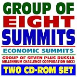 Group of Eight (G8) Economic Summits, WTO, EU, Exports, Millennium
Challenge Corporation, Ministerials, Doha Round, Group of Seven
plus Russia (Two CD-ROM Set)