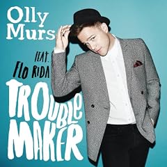 Troublemaker von Olly Murs Feat. Flo Rida