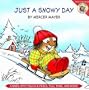 Little Critter: Just a Snowy Day