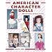 American Character Dolls: Identification & Value Guide