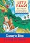Danny's Blog/Le blog de Danny: French/English Edition (Let's Read!) (French Edition)