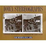 Iowa Stereographs: Three-Dimensional Visions of the Past (Bur Oak Book)