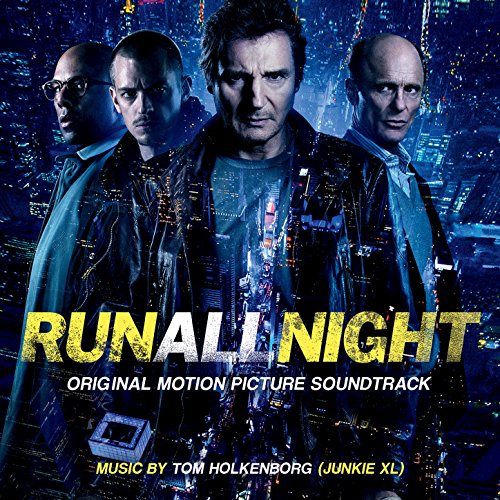 Run All Night: Original Motion Picture Soundtrack Tom Holkenborg (Junkie XL)