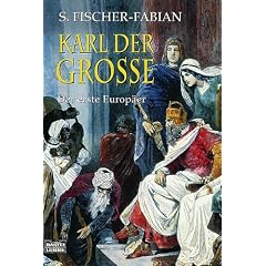 Karl der Große. Der erste Europäer. (Taschenbuch)
