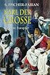 Karl der Gro�e. Der erste Europ�er.