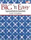 Big'n'easy: Supersized Quilts for Queen Beds