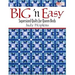 Big 'N Easy: Supersized Quilts for Queen Beds