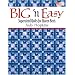 Big 'N Easy: Supersized Quilts for Queen Beds