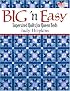 Big 'N Easy: Supersized Quilts for Queen Beds