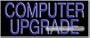 Computer Upgrade Neon Sign