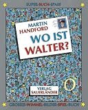 Wo ist Walter?: Gro�es Wimmel-Bilder-Spiel-Buch - Martin Handford