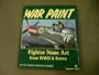 War Paint: Fighter Nose Art from Wwii & Korea