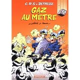 CRS = D�tresse, tome 12 : Gaz au m�trepar Raoul Cauvin