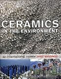 Ceramics in the Environment: An International Review
