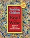 Teaching Children to Read and Write: Becoming an Effective Literacy Teacher (4th Edition)