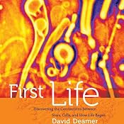 First Life: Discovering the Connections between Stars, Cells, and How Life Began | [David Deamer]