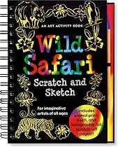 Wild Safari Scratch And Sketch: An Art Activity Book For Imaginative Artists of All Ages