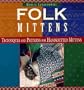Folk Mittens (Folk Knitting series)