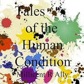 Tales of the Human Condition (With Music) | [Millicent R. Ally]
