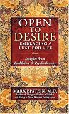 Open to Desire : Embracing a Lust for LifeInsights from Buddhism and Psychotherapy