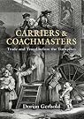 Carriers and Coachmasters...
