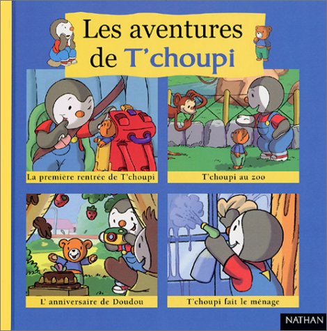 Les aventures de T'choupi. 1