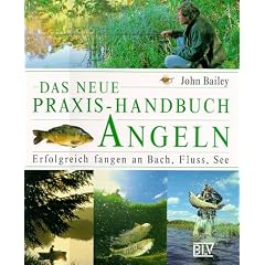 Das neue Praxis-Handbuch Angeln
