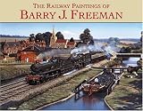 The Railway Paintings of Barry Freeman (Railway Heritage)