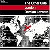 Damian Lazarus: The Other Side - London