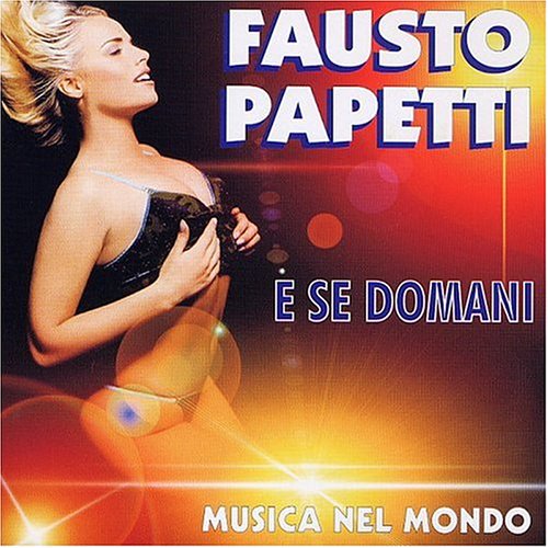 Fausto Papetti - E Se Domani - Zortam Music
