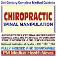 21st Century Complete Medical Guide to Chiropractic and Spinal Manipulation, Chiropractors,... by PM Medical Health News